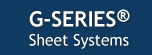 G-SERIES® Sheet Systems